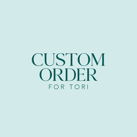 Custom order for Tori